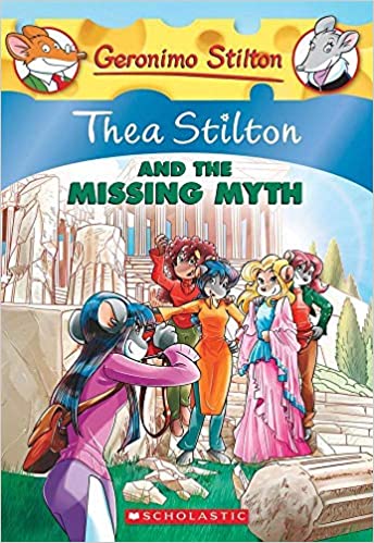 Thea Stilton 20 :Thea Stilton and the Missing Myth 
