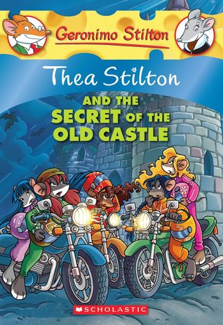 Thea Stilton 10: Thea Stilton and the Secret of the Old Castle