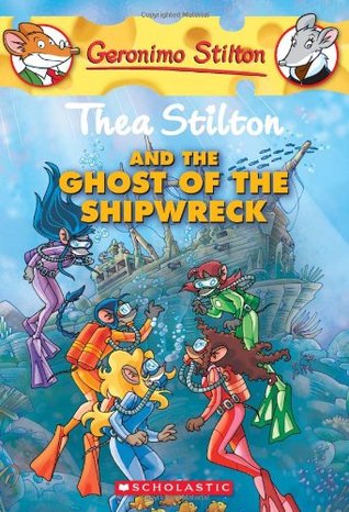 Thea Stilton 3: Thea Stilton and the Ghost of the Shipwreck