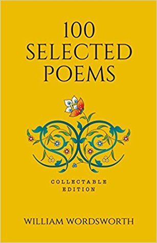 100 Selected Poems, William Wordsworth: Collectable Hardbound edition