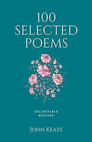100 Selected Poems, John Keats