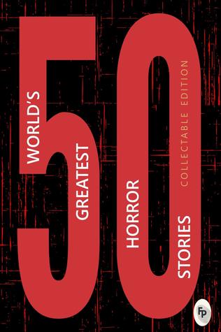 50 Worlds Greatest Horror Stories 